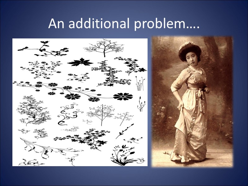 An additional problem…. “The role of Japanese women also suffered an image problem 